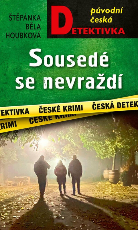 Sousedé se nevraždí - Štěpánka Běla Houbková
