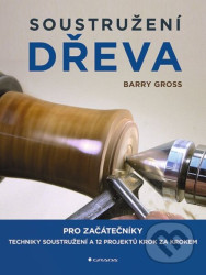Soustružení dřeva (pro začátečníky)