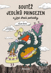 Soutěž jedlíků princezen a jiné dračí pohádky