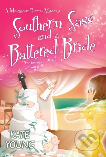 Southern Sass and a Battered Bride