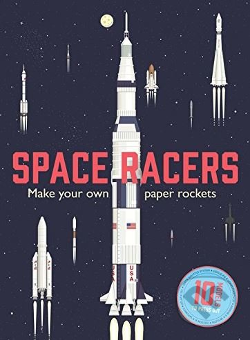 Space Racers (Make Your Own Paper Rockets)