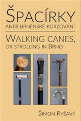 Špacírky aneb brněnské korzování / Walking Canes or strolling in Brno - kniha z kategorie Sběratelství