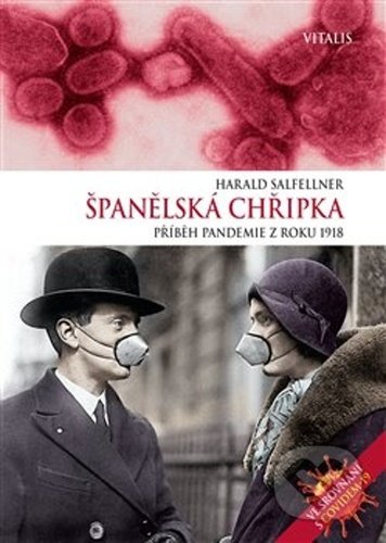 Španělská chřipka (Příběh pandemie z roku 1918)