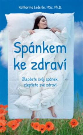 Spánkem ke zdraví – Zlepšete svůj spánek, zlepšete své zdraví