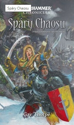 Spáry chaosu - Warhammer - Otroci temnoty 1 - Gav Thorpe