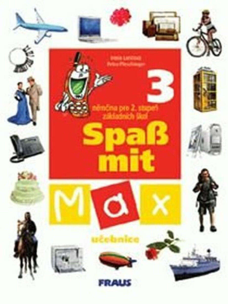 Spaß mit Max 3 učebnice - Irena Lenčová, Petra Pleschinger