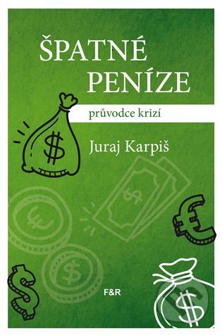 Špatné peníze (průvodce krizí)