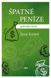 Špatné peníze (průvodce krizí)