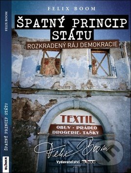 Špatný princip státu (Rozkradený ráj demokracie)