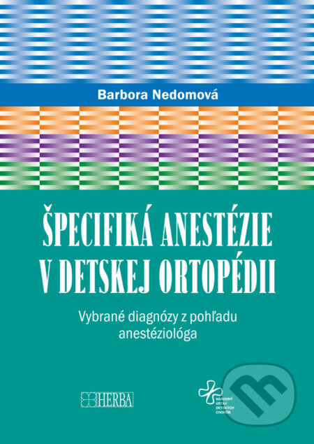 Špecifiká anestézie v detskej ortopédii