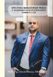 Specifika manažerské práce v soukromých bezpečnostních firmách v ČR - kniha z kategorie Management v podnikání