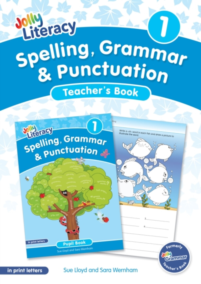 Spelling, Grammar & Punctuation Teacherâ€™s Book 1