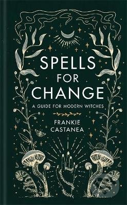 Spells for Change (A Guide for Modern Witches)