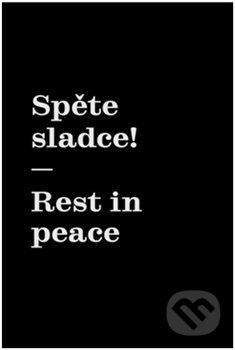 Spěte sladce! / Rest in peace