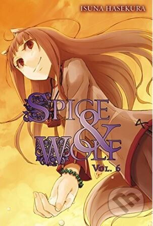 Spice and Wolf (Volume 6) (Light novel)