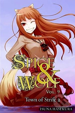 Spice and Wolf (Volume 9) (The Town of Strife II)