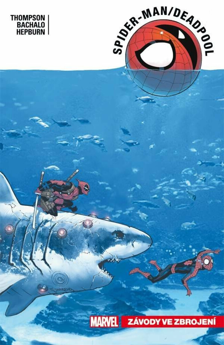 Spider-Man Deadpool 5 - Závody ve zbrojení - Chris Bachalo, Robbie Thompson, Hepburn Scott