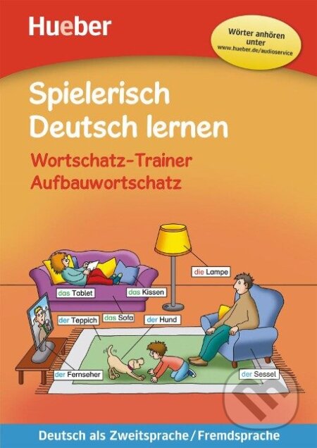 Spielerisch Deutsch lernen - Wortschatz-Trainer - Aufbauwortschatz