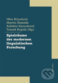 Spielräume der modernen linguistischen Forschung