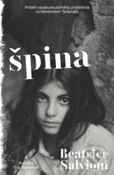 Špina (Príbeh nezabudnuteľného priateľstva vo fašistickom Taliansku) - kniha z kategorie Společenská beletrie
