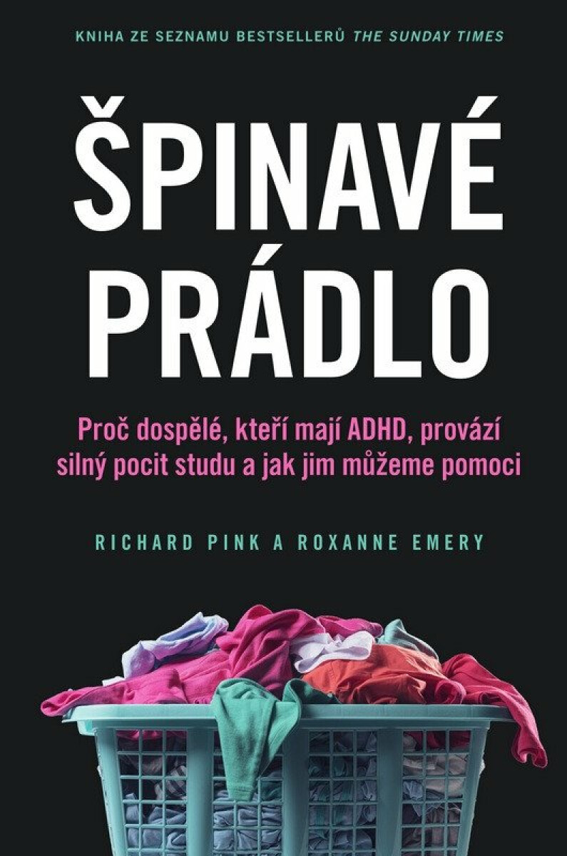 Špinavé prádlo - Proč se dospělí s ADHD tak stydí a jak jim můžeme pomoci