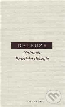 Spinoza. Praktická filosofie