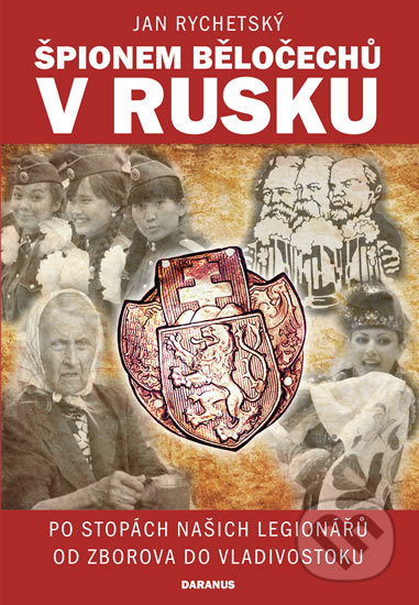 Špionem Běločechů v Rusku