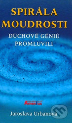 Spirála moudrosti (Duchové géniů promluvili)
