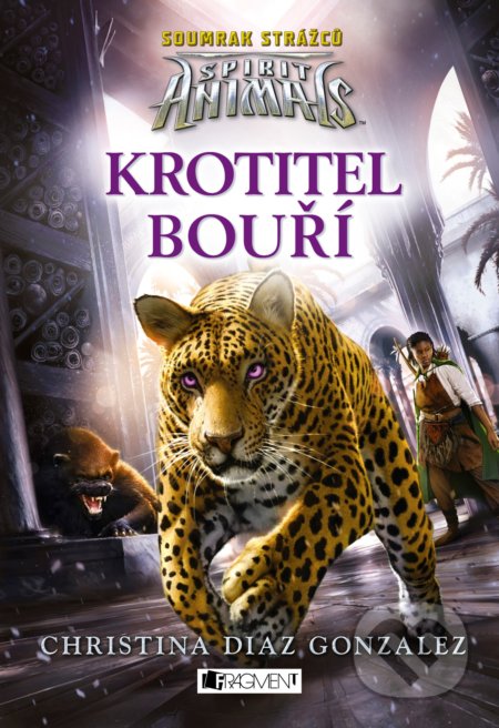 Spirit Animals - Soumrak strážců: Krotitel bouří