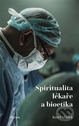 Spiritualita lékaře a bioetika