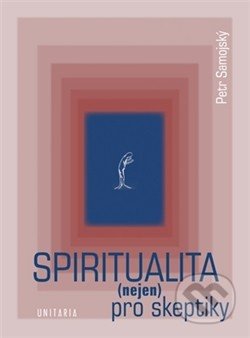 Spiritualita (nejen) pro skeptiky