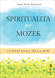 Spiritualita pro mozek (Cvičení mysli, těla a duše) - kniha z kategorie Psychologie