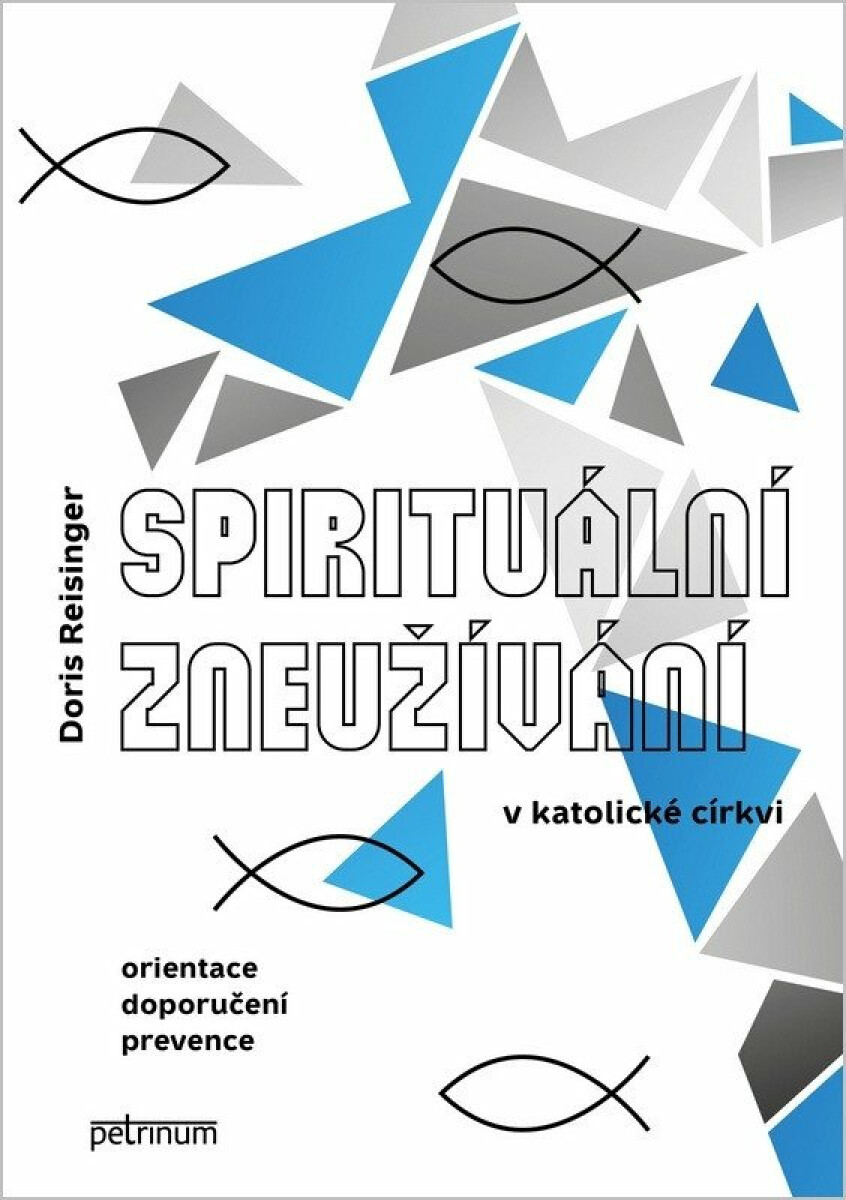 Spirituální zneužívání v katolické církvi - Orientace, doporučení, prevence