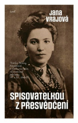 Spisovatelkou z přesvědčení (Tvorba Terézy Novákové v diskurzivním různohlasí přelomu 19. a 20. století) - kniha z kategorie Literární věda