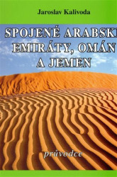 Spojené arabské emiráty, Omán a Jemen - Jaroslav Kalivoda