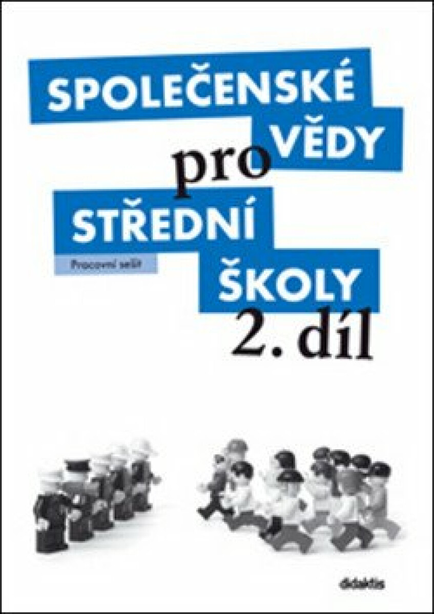 Společenské vědy pro SŠ 2.díl -Pracovní sešit
