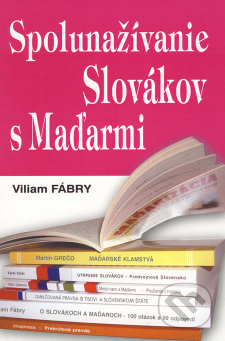 Spolunažívanie Slovákov s Maďarmi (Výber článkov publikovaných v tlači v rokoch 1993