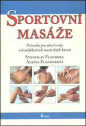 Sportovní masáže (Příručka pro absolventy rekvalifikačních masérských kurzů) - kniha z kategorie Masáže