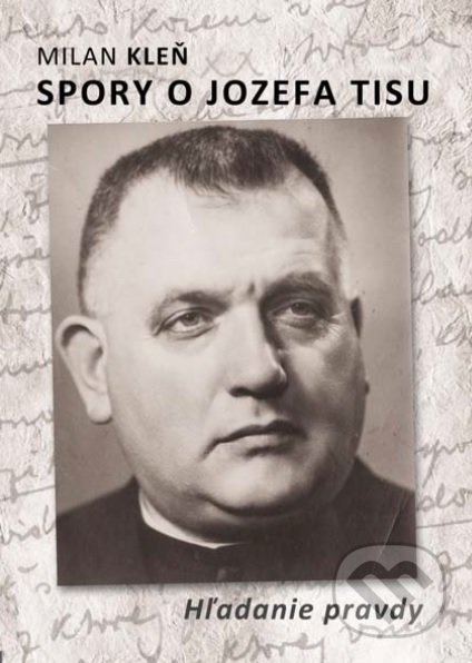 Spory o Jozefa Tisu (Hľadanie pravdy)