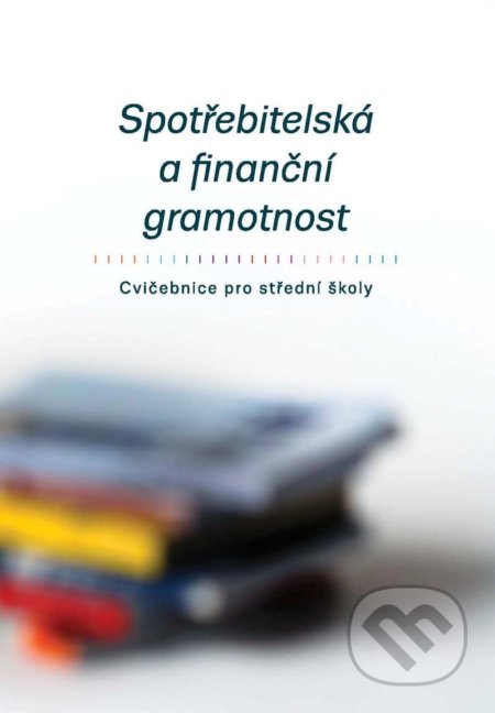 Spotřebitelská a finanční gramotnost