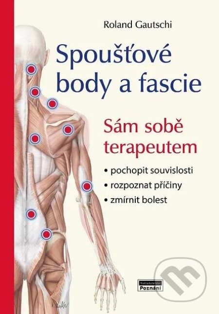 Spoušťové body a fascie (Sám sobě terapeutem)
