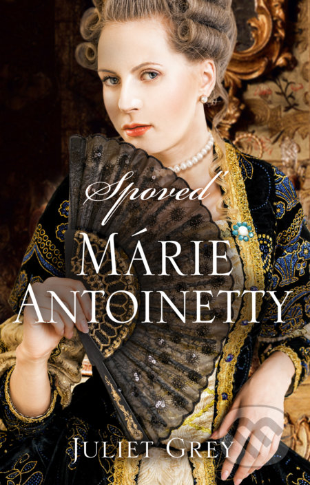 Spoveď Márie Antoinetty (Mária Antoinetta III)