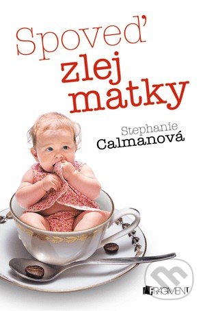 Spoveď zlej matky