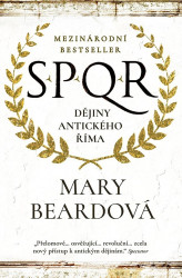 SPQR Dějiny antického Říma - Mary Beard