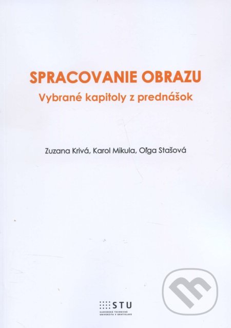 Spracovanie obrazu (vybrané kapitoly z prednášok)