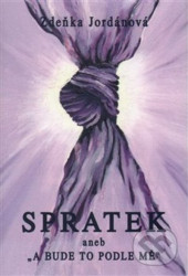 Spratek, 2. vydání (A bude to podle mě)