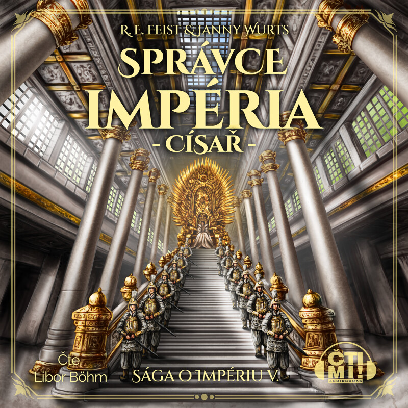 Správce impéria: Císař - Raymond Elias Feist - audiokniha