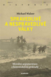 Spravedlivé a nespravedlivé války (Morální argumentace s historickými příklady) - kniha z kategorie Sociologie