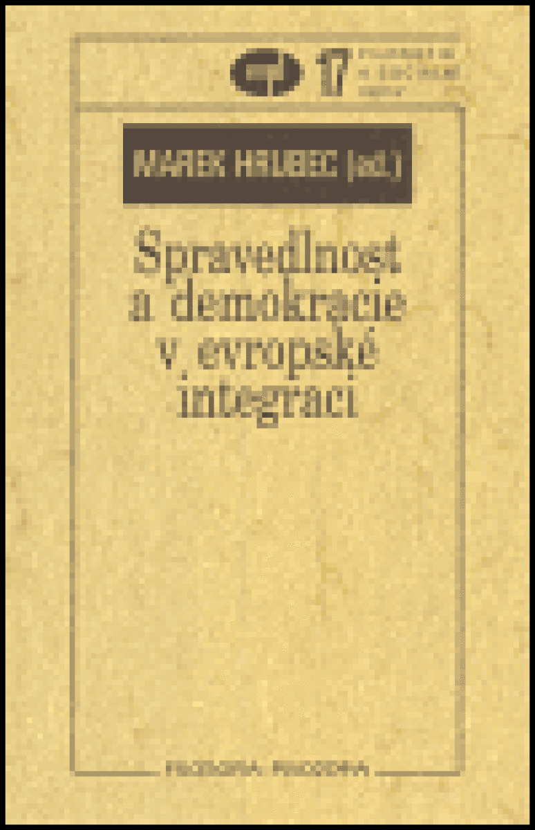 Spravedlnost a demokracie v evropské integraci - Marek Hrubec