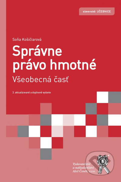 Správne právo hmotné (Všeobecná časť, 3. vydanie)